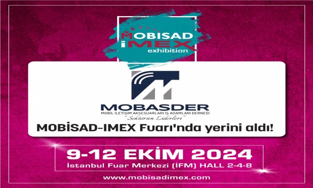 MOBASDER, 9-12 EKİM'DE MOBİSAD İMEX FUARINDA YERİNİ ALDI!